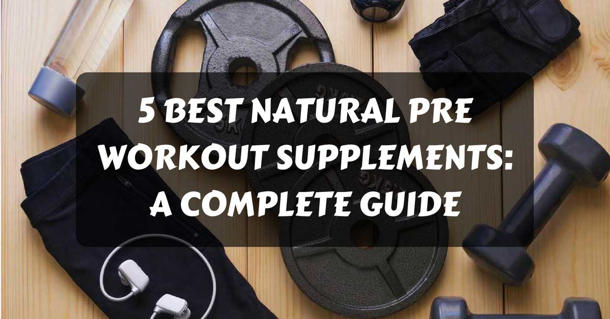 natural pre workout supplements