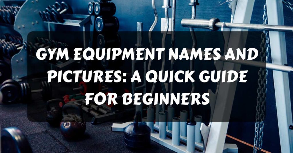 Gym Equipment Names and Pictures